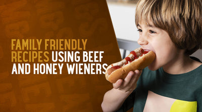 Kids Love 'Em: Family-Friendly Recipes Using Beef & Honey Wieners